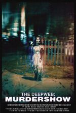 Watch The Deep Web: Murdershow Movie4k