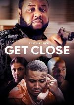 Watch Get Close Movie4k
