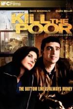 Watch Kill the Poor Movie4k