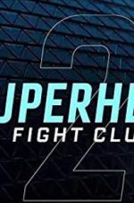 Watch Superhero Fight Club 2.0 Movie4k