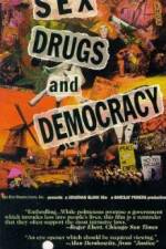 Watch Sex Drugs & Democracy Movie4k