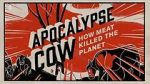 Watch Apocalypse Cow: How Meat Killed the Planet Movie4k
