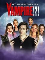 Watch My Stepbrother Is a Vampire!?! Movie4k