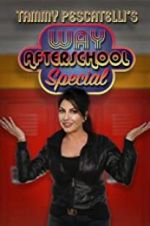 Watch Tammy Pescatelli\'s Way After School Special Movie4k