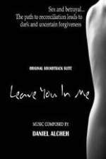 Watch Leave You in Me Movie4k