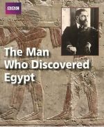 Watch The Man Who Discovered Egypt Movie4k