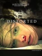 Watch Distorted Movie4k