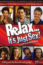 Watch Relax It's Just Sex Movie4k