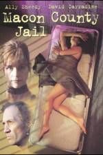 Watch Macon County Jail Movie4k