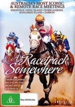 Watch A Racetrack Somewhere Movie4k