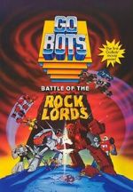 Watch GoBots: Battle of the Rock Lords Movie4k