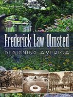 Watch Frederick Law Olmsted: Designing America Movie4k