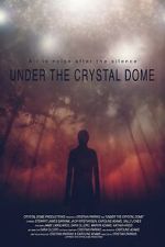 Watch Under the Crystal Dome Movie4k