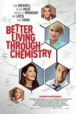 Watch Better Living Through Chemistry Movie4k