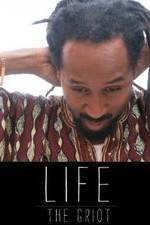 Watch Life: The Griot Movie4k