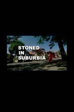 Watch Stoned in Suburbia Movie4k