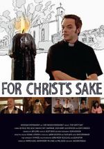 Watch For Christ\'s Sake Movie4k