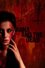 Watch Anna and the Dead Movie4k