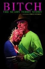 Watch Bitch: The Scary Terry Story Movie4k