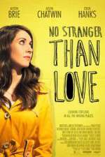 Watch No Stranger Than Love Movie4k