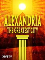 Watch Alexandria: The Greatest City Movie4k