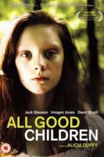 Watch All Good Children Movie4k