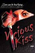 Watch Vicious Kiss Movie4k