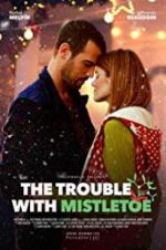 Watch The Trouble with Mistletoe Movie4k