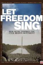 Watch Let Freedom Sing: How Music Inspired the Civil Rights Movement Movie4k