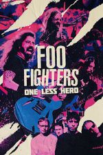 Watch Foo Fighters: One Less Hero Movie4k