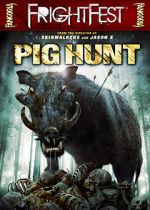 Watch Pig Hunt Movie4k