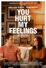 Watch You Hurt My Feelings Movie4k