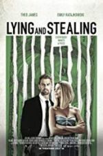Watch Lying and Stealing Movie4k