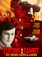 Watch Closing Gambit: 1978 Korchnoi versus Karpov and the Kremlin Movie4k
