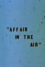 Watch Affair in the Air Movie4k