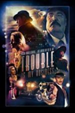 Watch Trouble Is My Business Movie4k