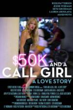 Watch $50K and a Call Girl A Love Story Movie4k