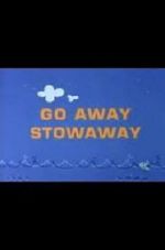 Watch Go Away Stowaway (Short 1967) Movie4k