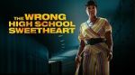 Watch The Wrong High School Sweetheart Movie4k