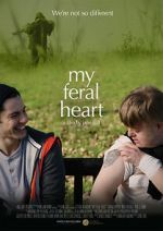 Watch My Feral Heart Movie4k