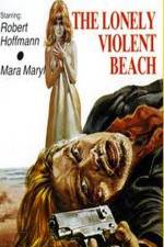 Watch The Lonely Violent Beach Movie4k