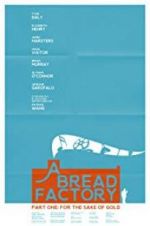 Watch A Bread Factory, Part One Movie4k