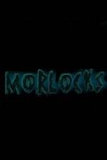 Watch Morlocks Movie4k