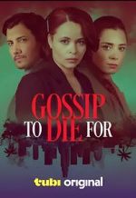 Watch Gossip to Die For Movie4k