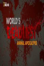 Watch Worlds Deadliest... Animal Apocalypse Movie4k