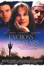 Watch Uncross the Stars Movie4k