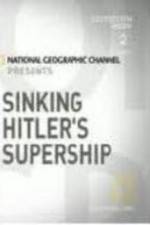 Watch National Geographic Sinking Hitler\'s Supership Online Movie4k