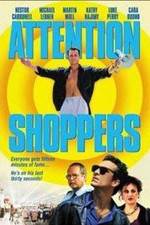 Watch Attention Shoppers Movie4k