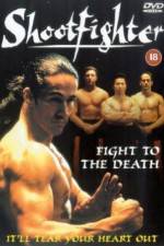 Watch Shootfighter: Fight to the Death Movie4k