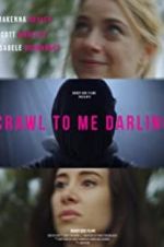 Watch Crawl to Me Darling Movie4k